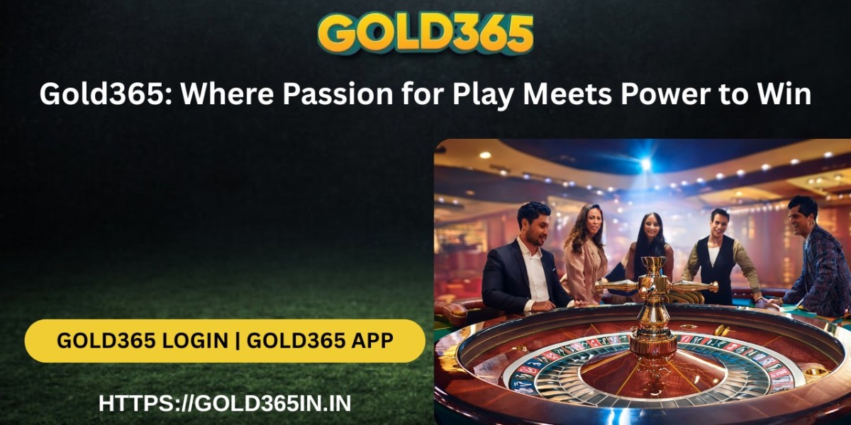 Gold365: Where Passion for Play Meets Power to Win