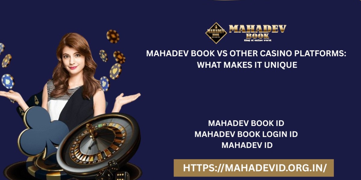 Mahadev Book vs Other Casino Platforms: What Makes It Unique