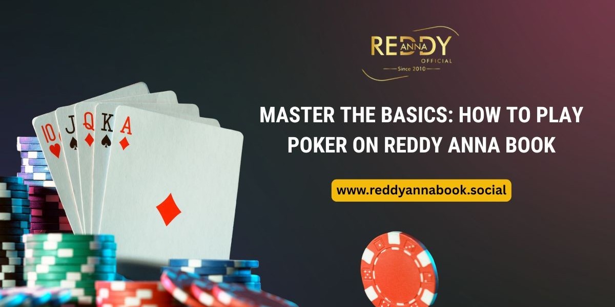 Master the Basics: How to Play Poker on Reddy Anna Book